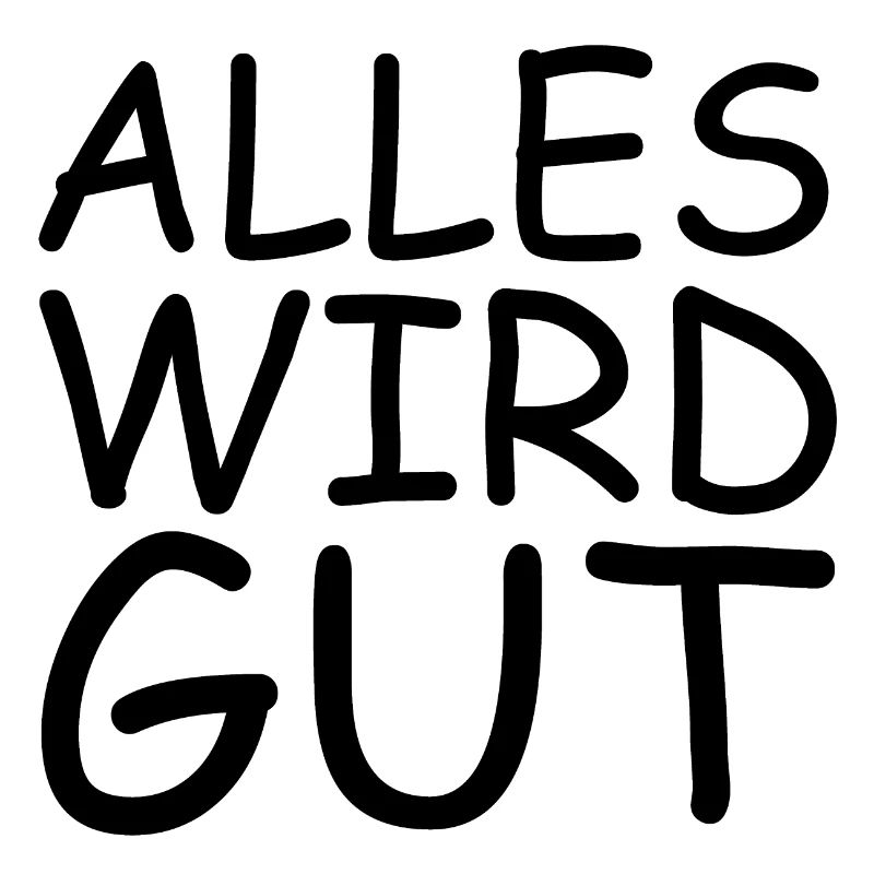 Alles wird gut
