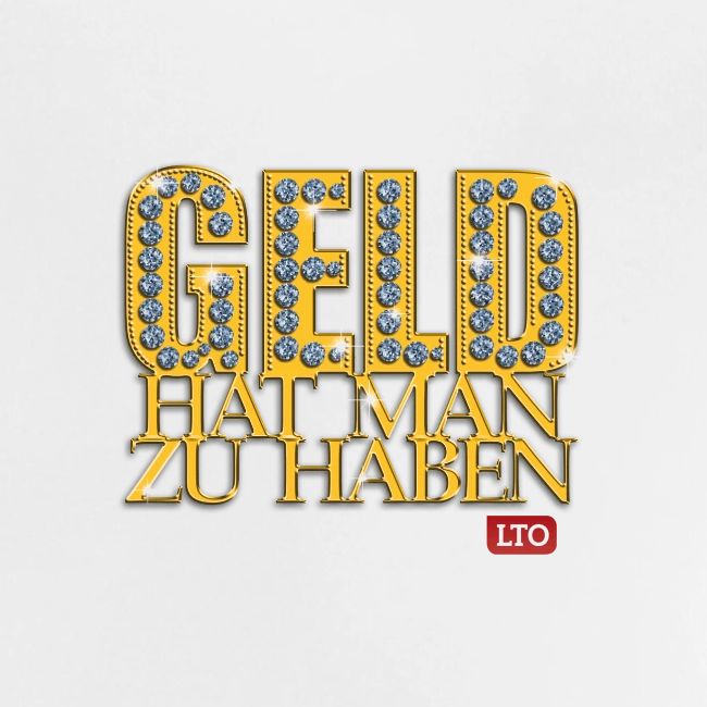 Geld hat man zu haben