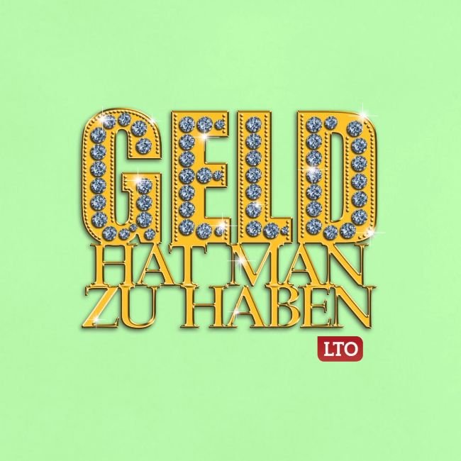 Geld hat man zu haben