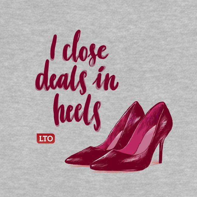 I close deals in heels