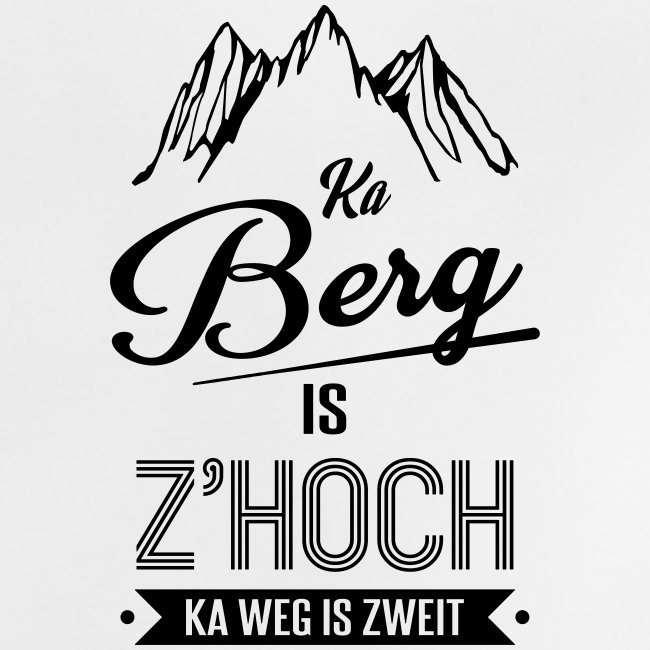 Ka Berg is zhoch - Baby Bio-T-Shirt