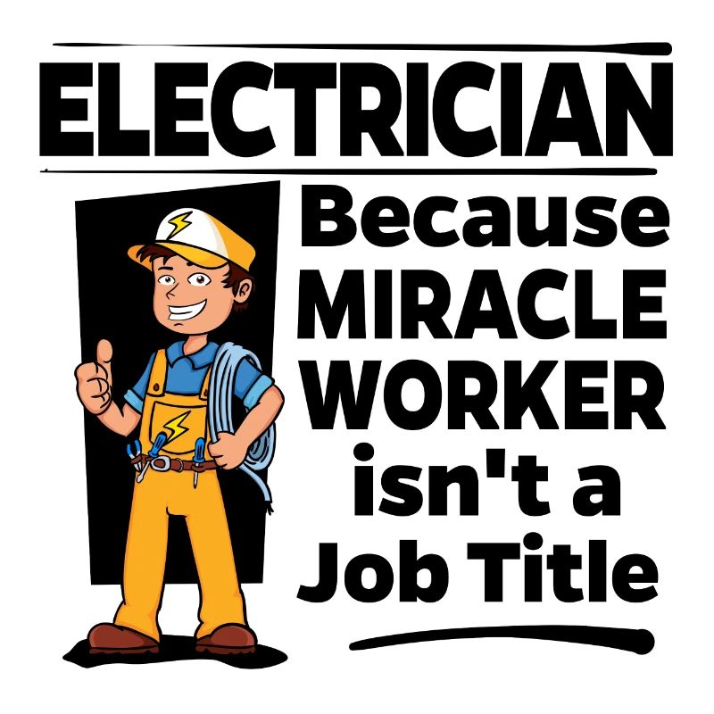 Electrician - Miracle Worker
