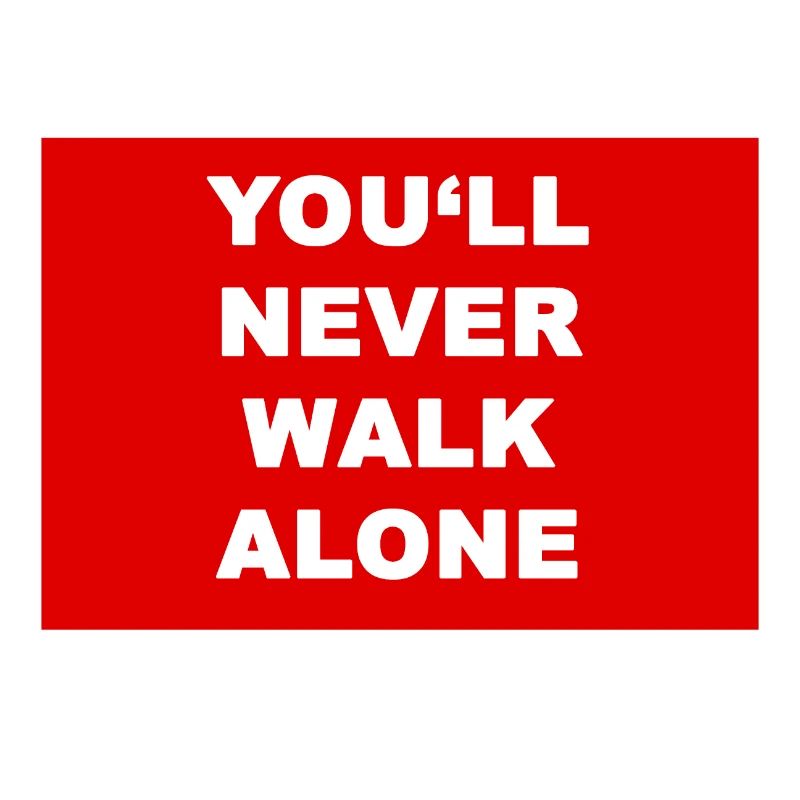 you never walk alone RED's style