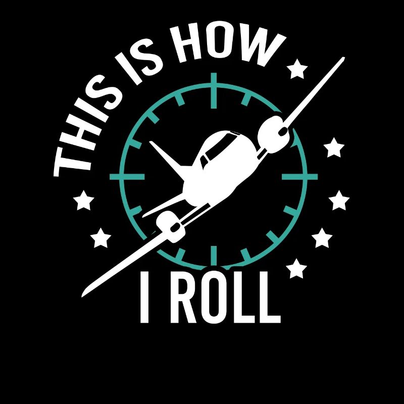 Funny Aircraft Aviation How I Roll