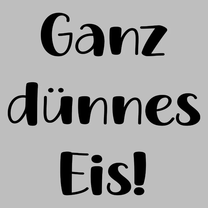 Ganz Dünnes Eis Lustige Spruch Geschenk Einbrechen