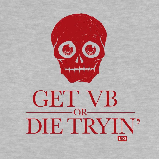 Get VB or die tryin'