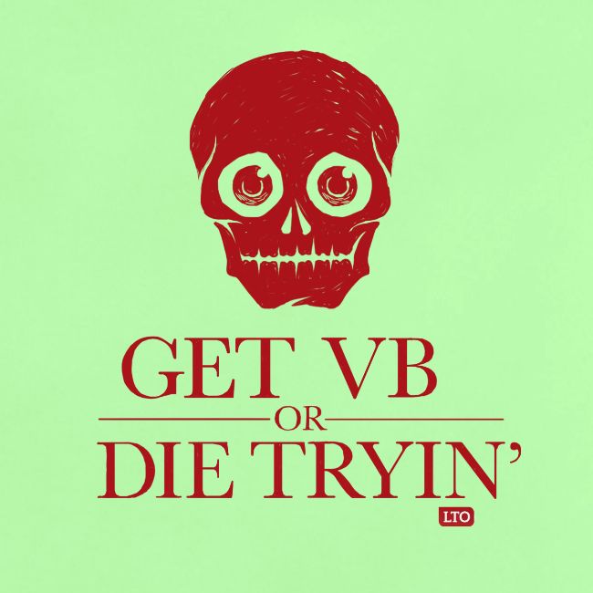 Get VB or die tryin'