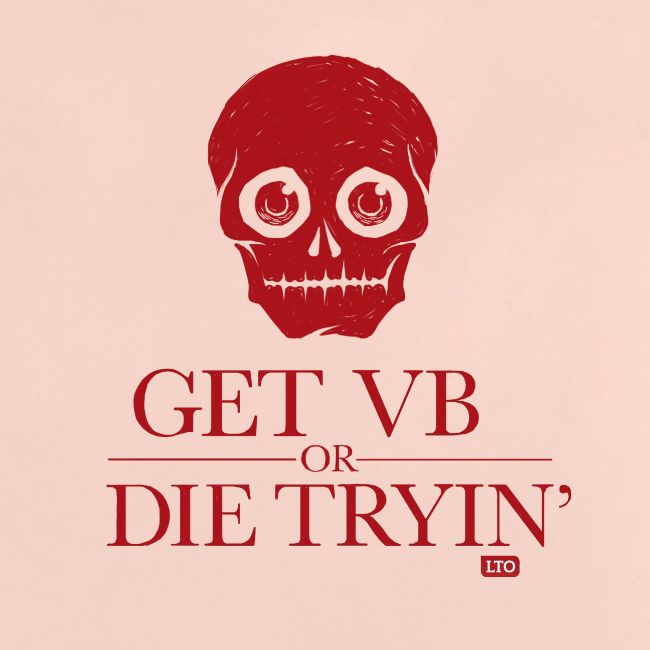 Get VB or die tryin'