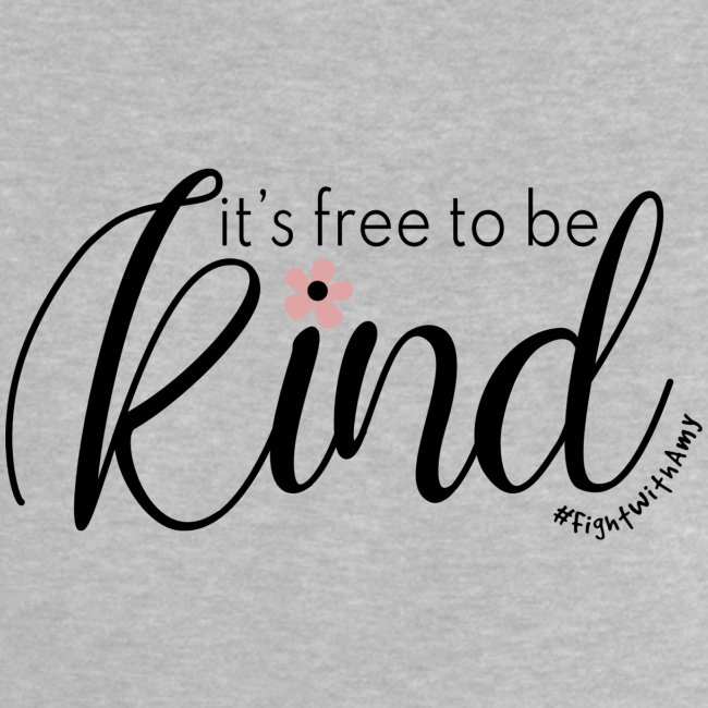 Amy's 'Free to be Kind' design (black txt)