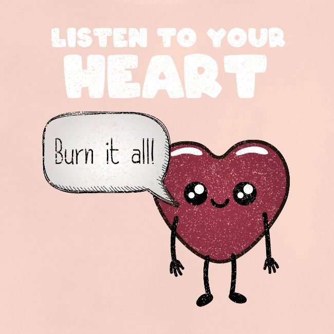 Listen to your heart