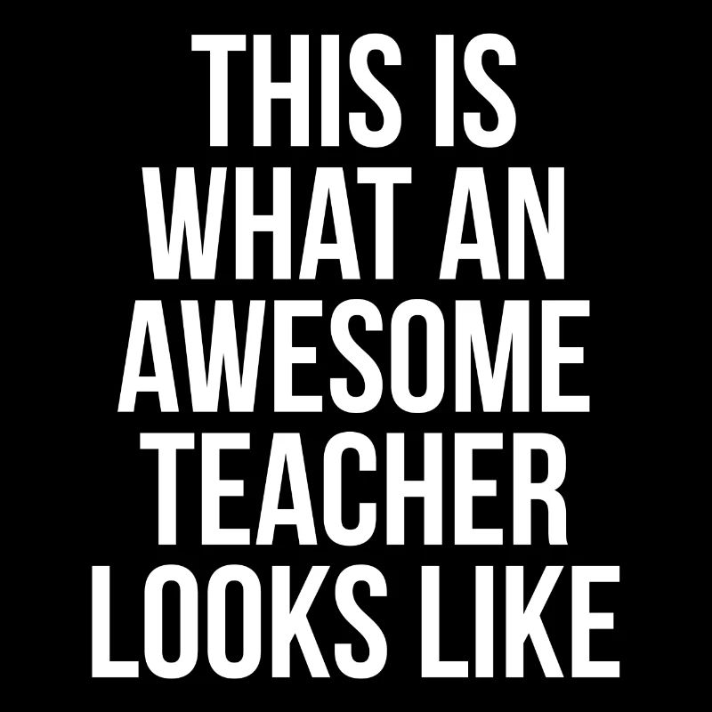 This is what an awesome teacher looks like