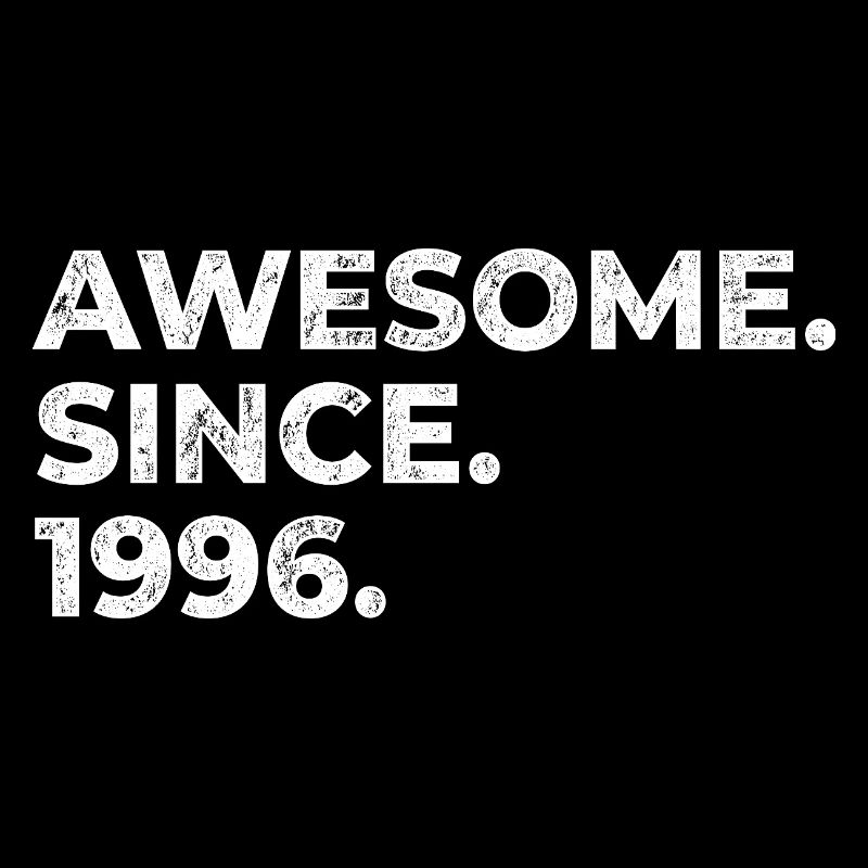 Awesome since 1996 | Birthday | Gift