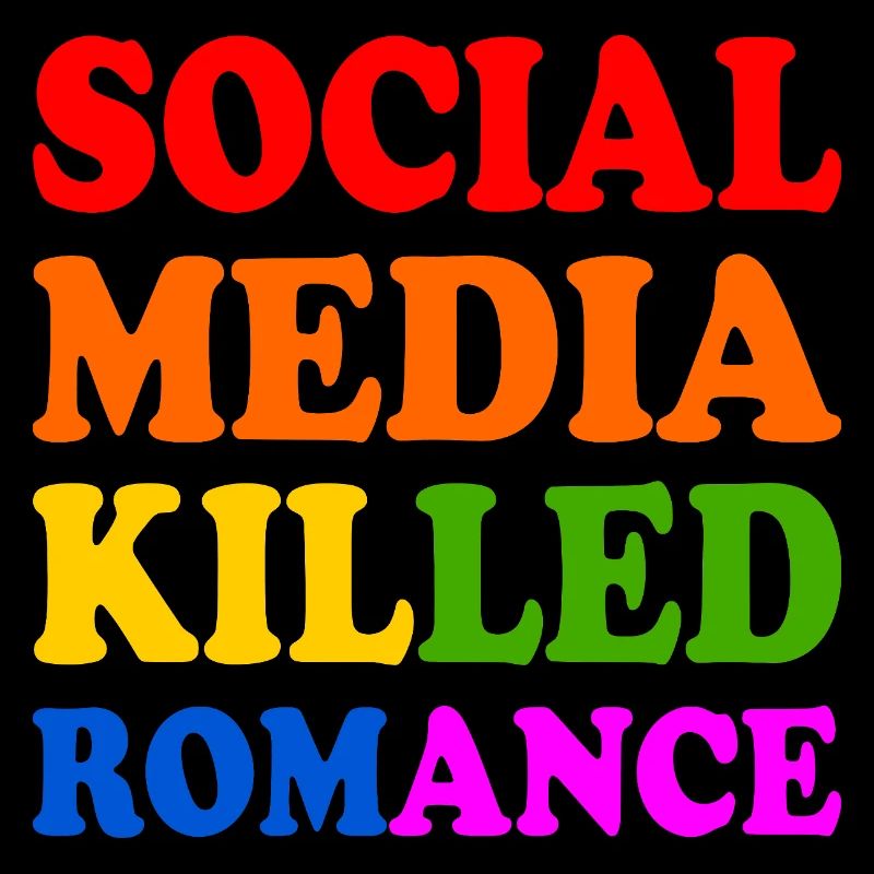 social media killed romance