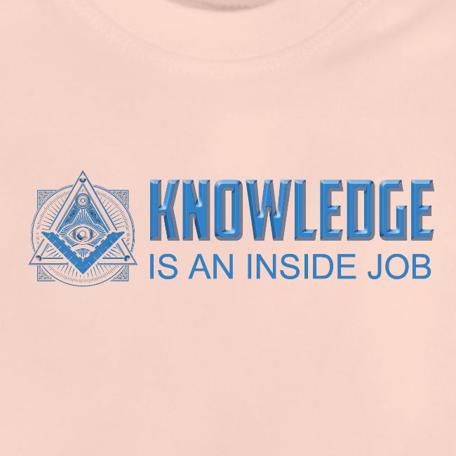 KNOWLEDGE is an inside job