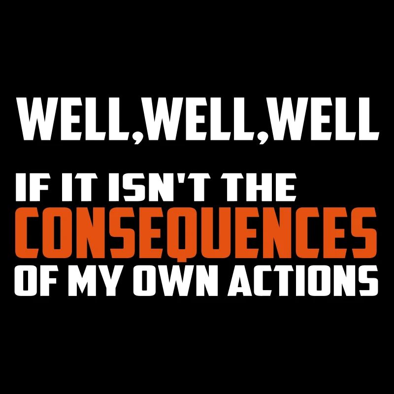 consequences funny quote