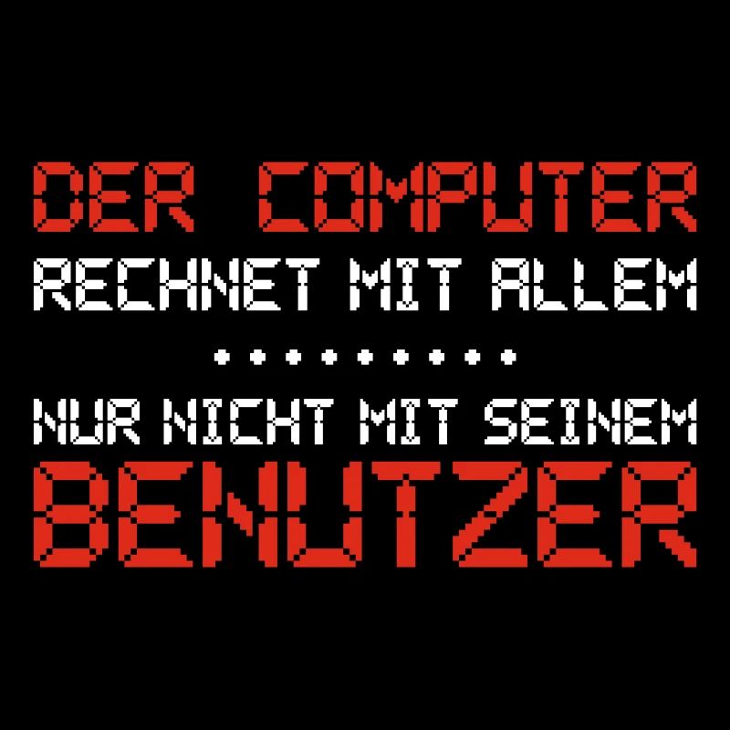 The computer expects everything