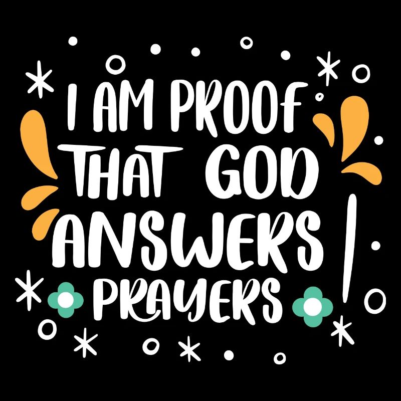 I AM PROOF THAT GOD ANSWERS PRAYERS