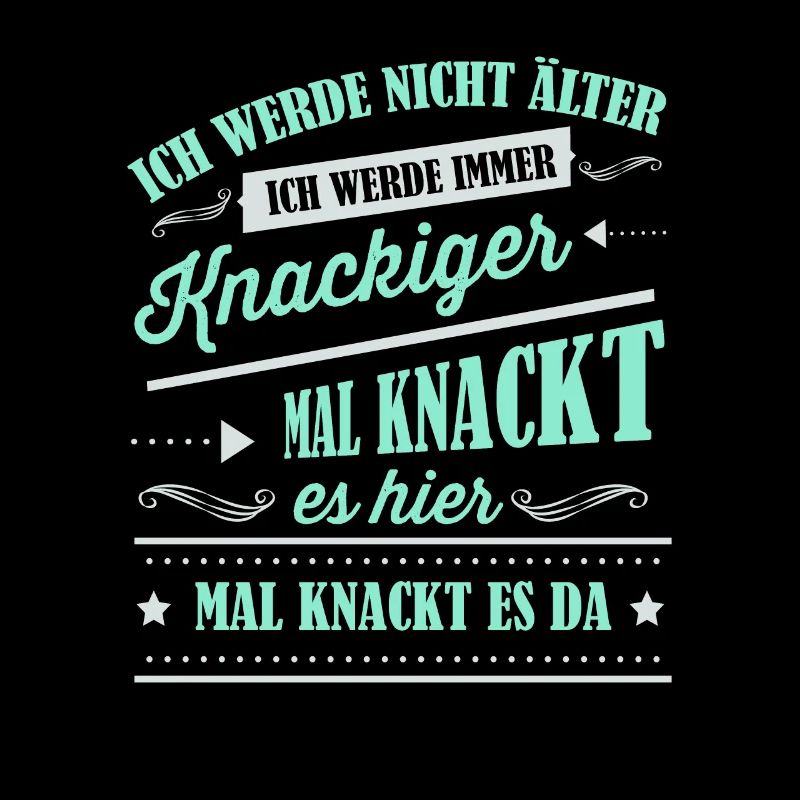 Älter werden, Alter, Spruch