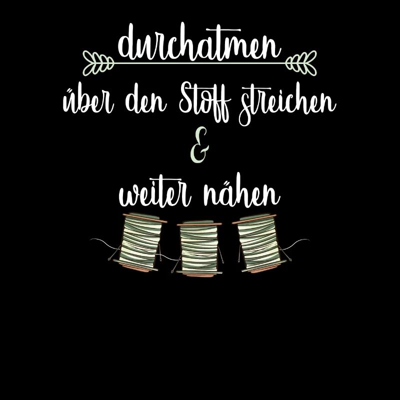 Nähgarn Nähsprüche Stoff