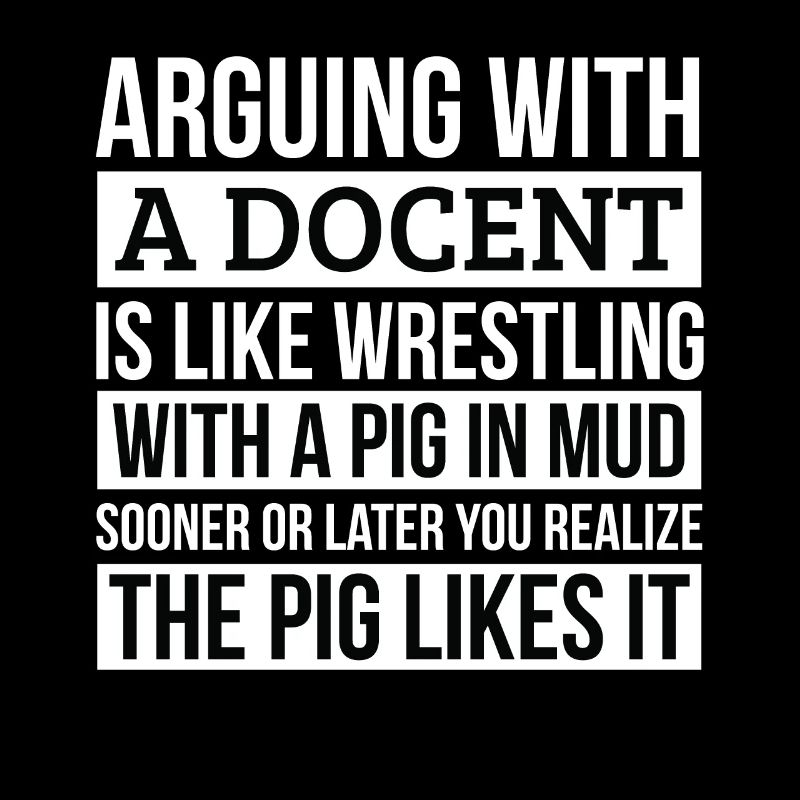 Chemise Docent, comme se disputer avec un cochon dans la boue