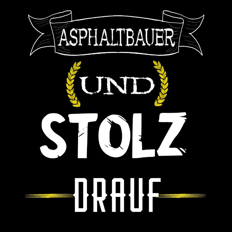 Stolzer Asphaltbauer Asphalt Bauarbeiter Straßenba