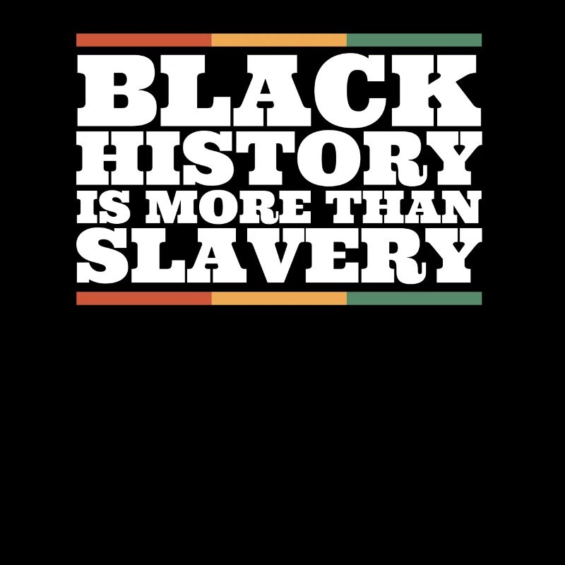 Black History is More than Slavery