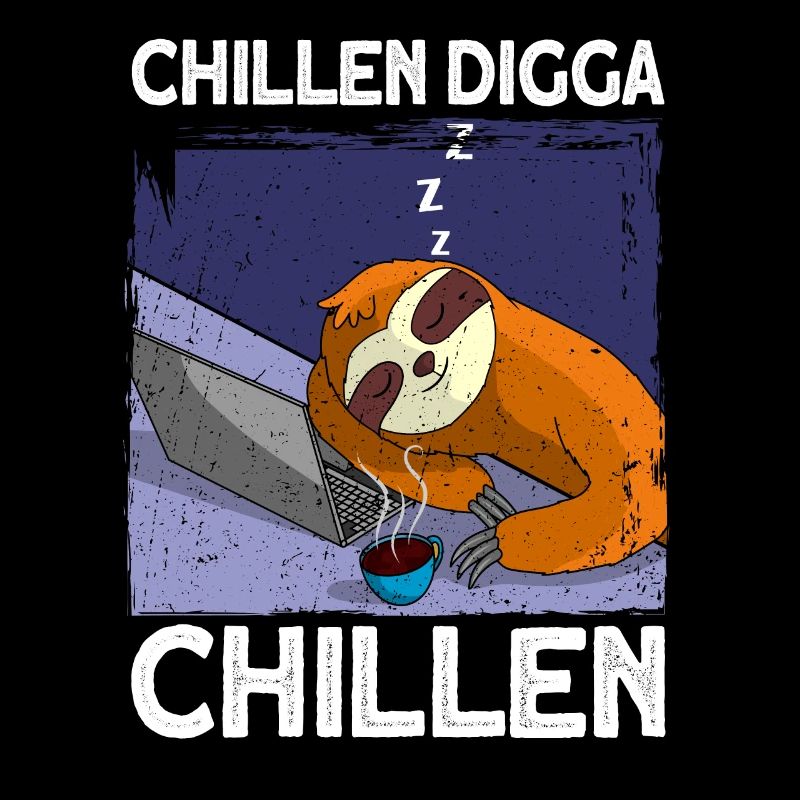 Chill Digga Chill Sloth Cadeau de bureau