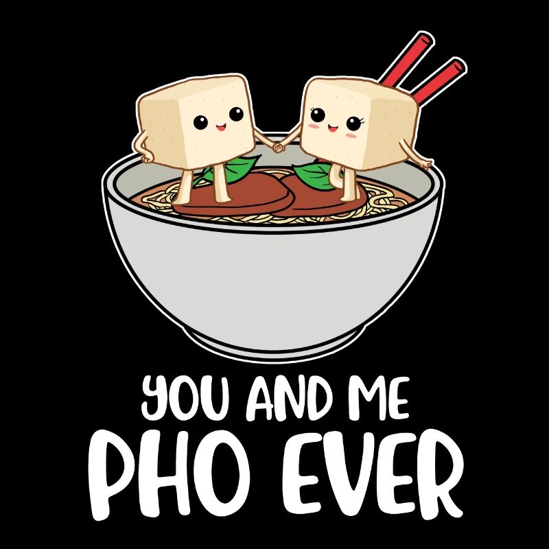 Pho Ever Pho Geschenk