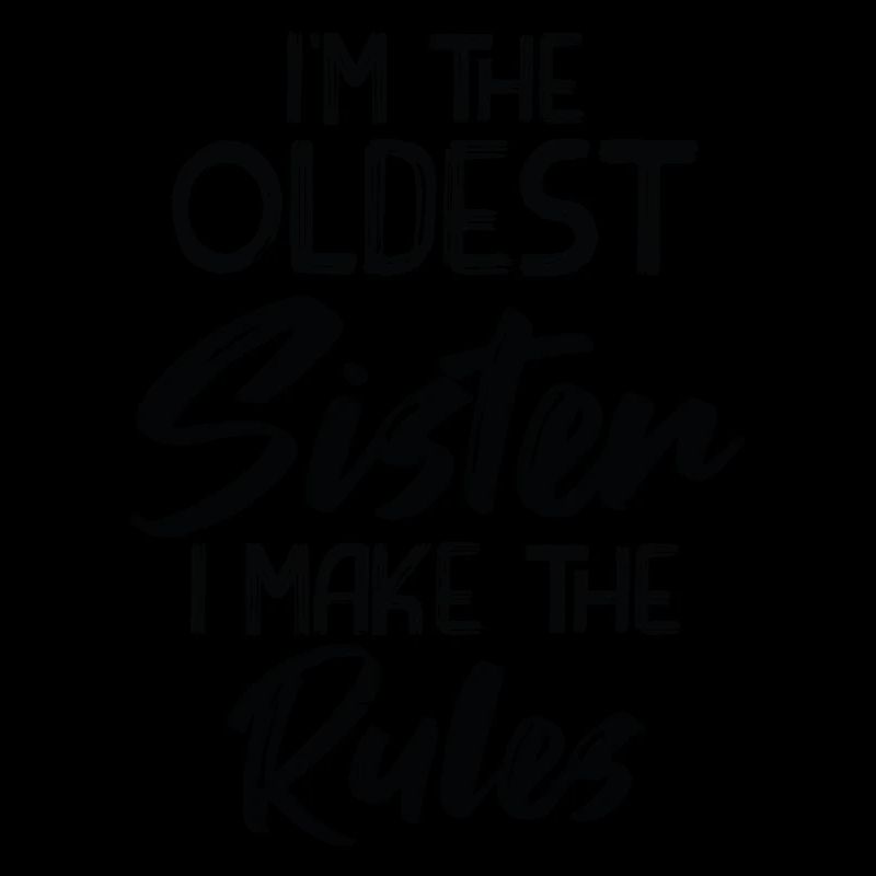 Ich Bin Die Älteste Schwester. Ich Mache Die