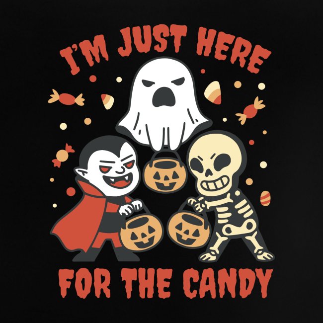 Halloween Candy - I´m Just Here For The Candy