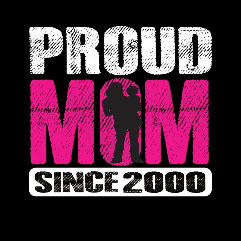 Proud Mom Since 2000