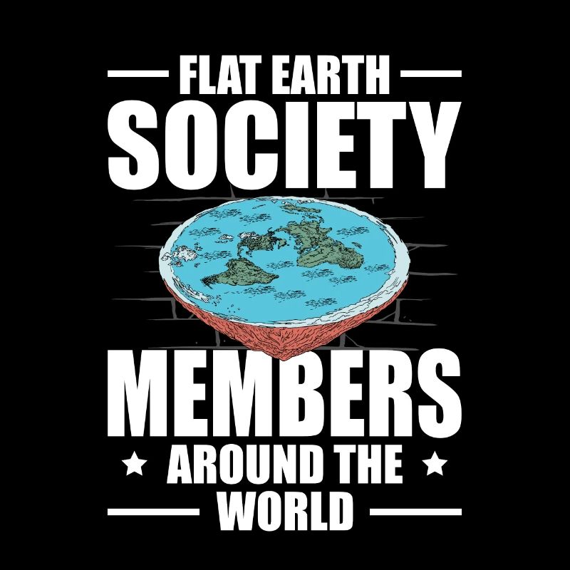 Flat Earther Conspiracy Theory Flat Earth