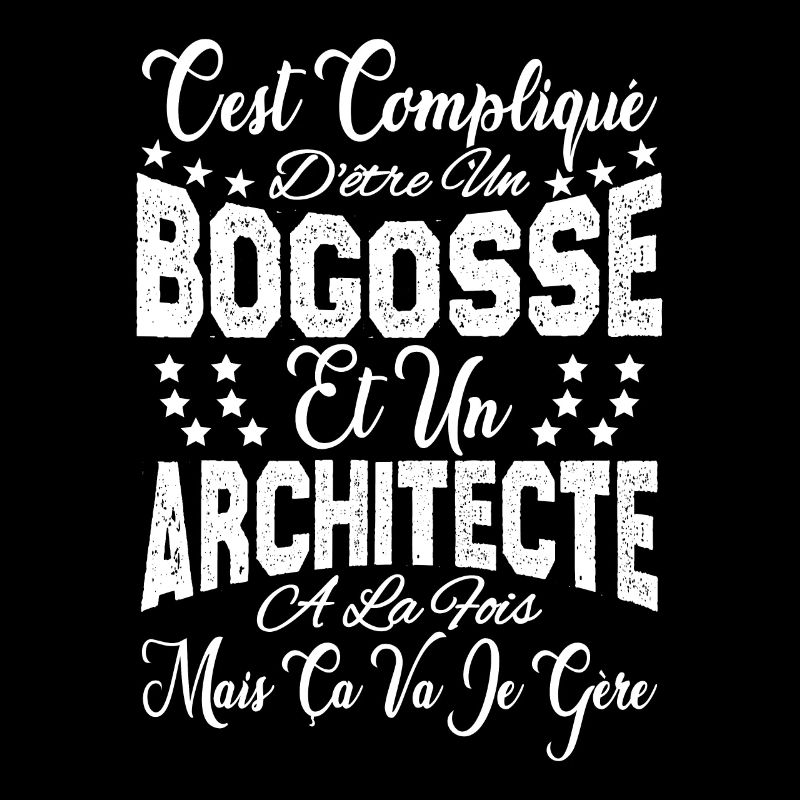 c'est compliqué d'être un Bogosse et un Architecte