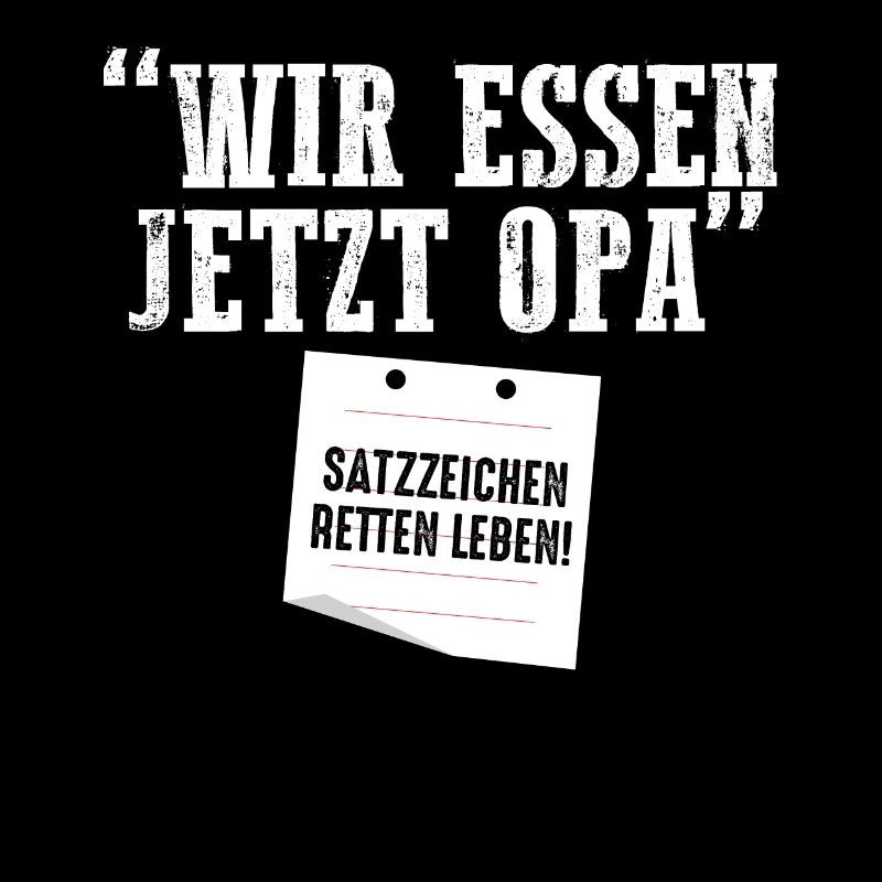 Wir essen jetzt Opa