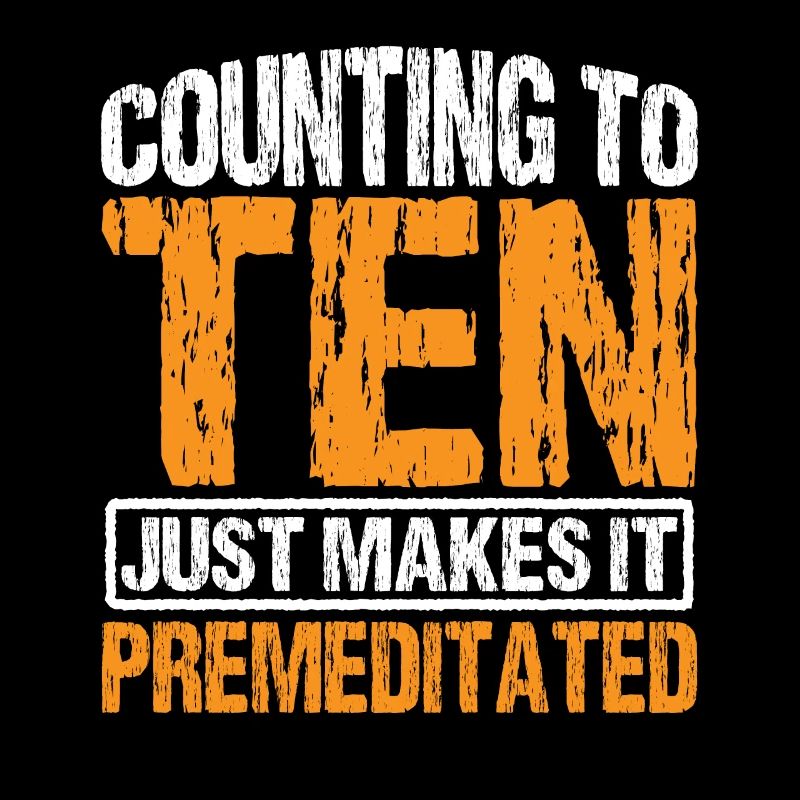 Compter jusqu’à dix le rend prémédité 10