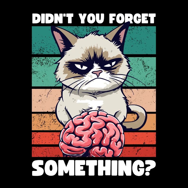 Grump Cat with Brain - Didn't You Forget Something