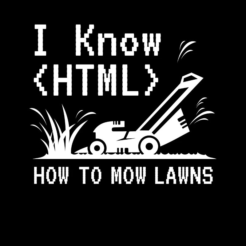 I Know HTML Lawn Mower Garden