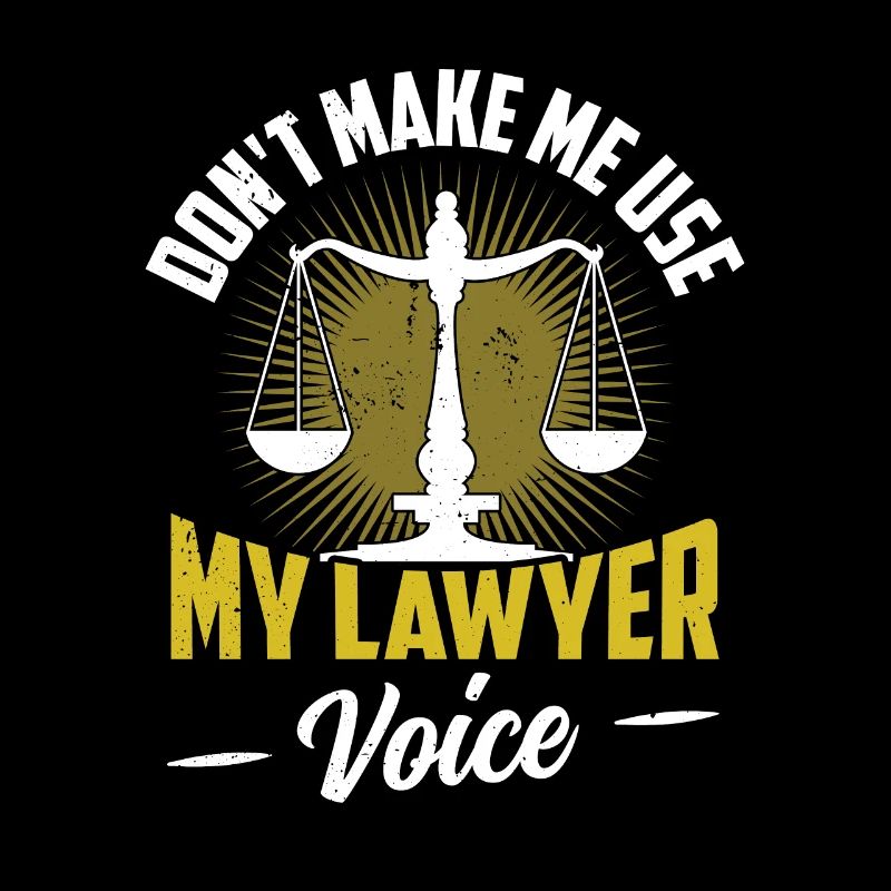 Ne me forcez pas à utiliser ma voix d’avocat
