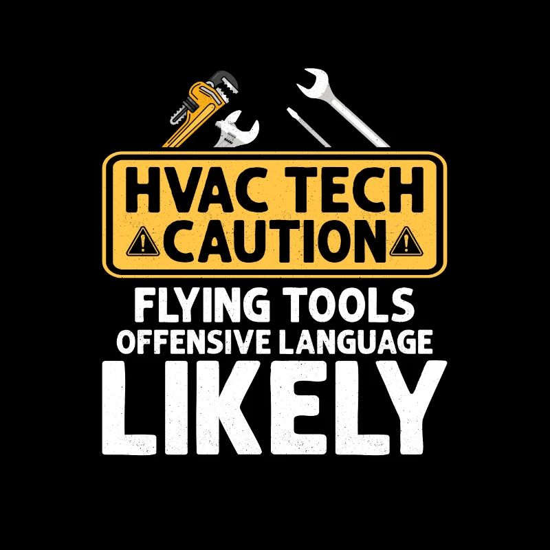 HVAC Tech Caution Flying Tools Technician Installer