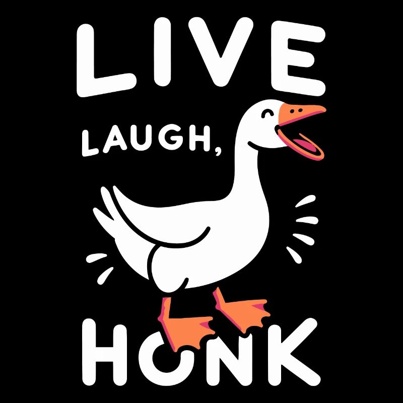 Live, Laugh, Horn – Joyful Goose Meme