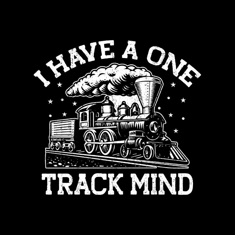 I have a single-track mind train