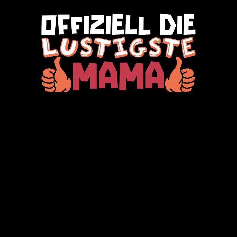 Mama Mutter Funniest Mom