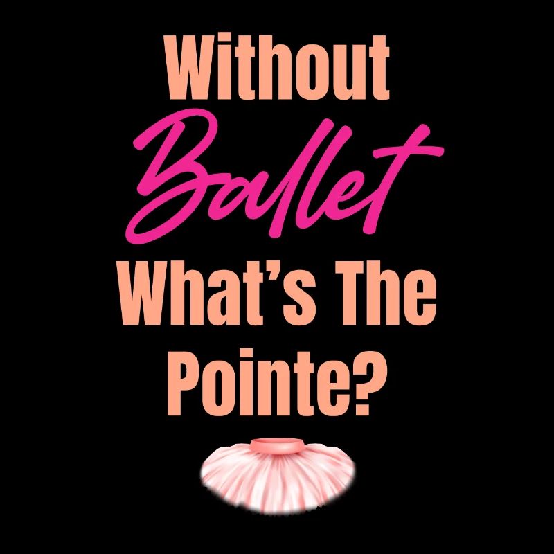 Without ballet, what's the punchline?