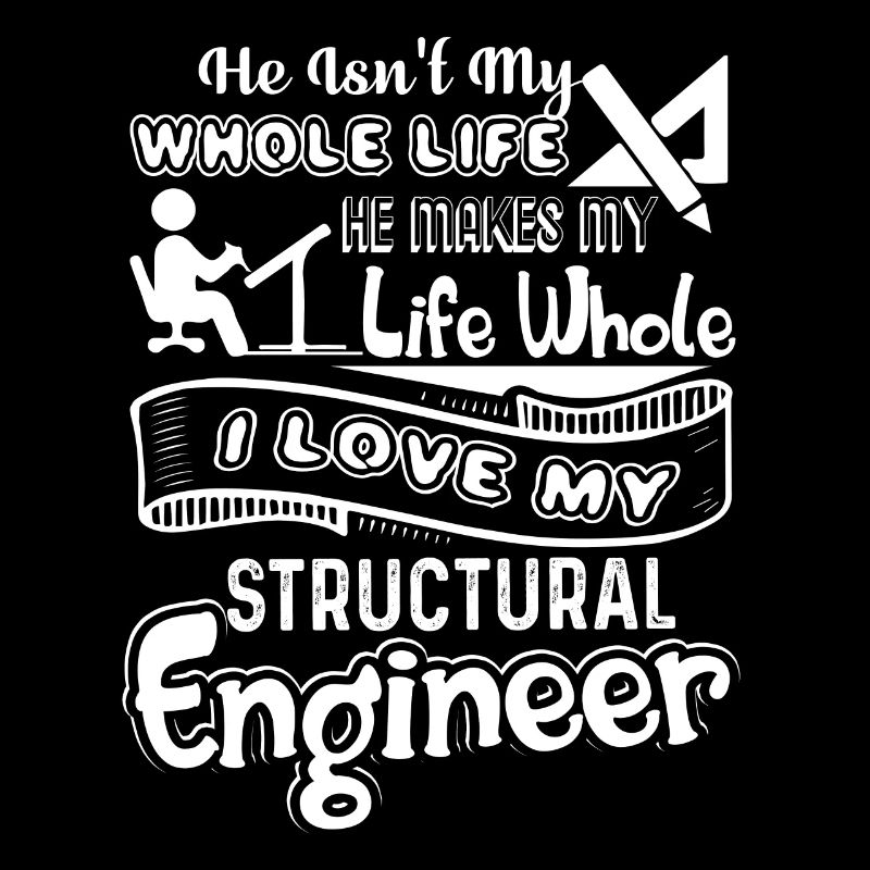 Structural Engineer I Love My Structural Engineer