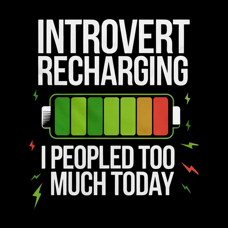 Introvert Recharging I Peopled Too Much Today 4