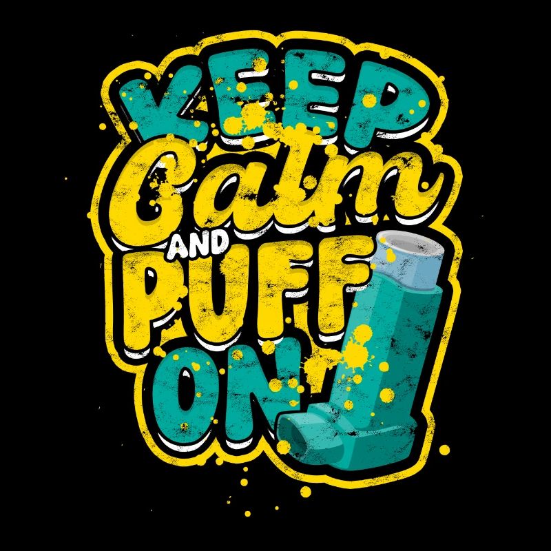 Asthma Asthmatics Keep Calm And Puff On