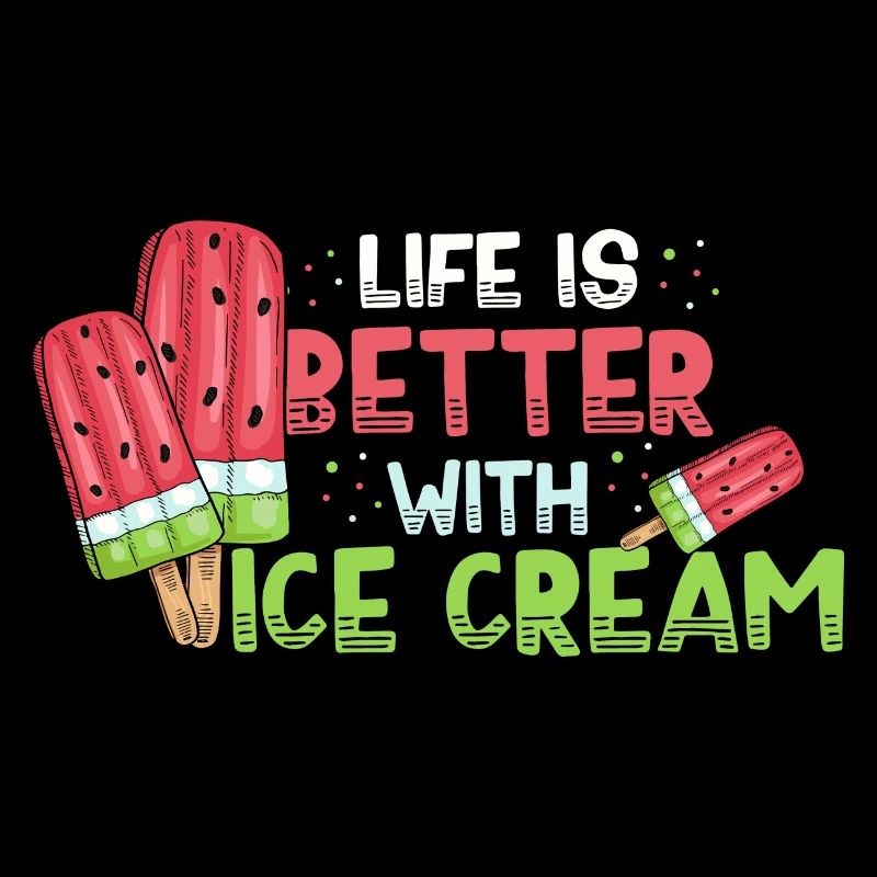 Das Leben ist besser mit Eiscreme
