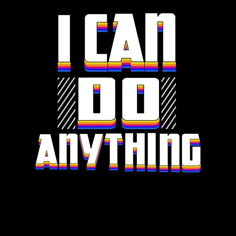 I can do anything