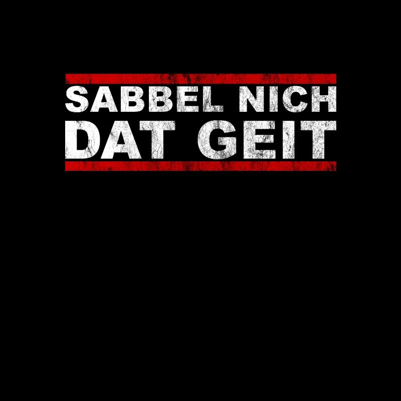 Sabbel Nich Dat Geit