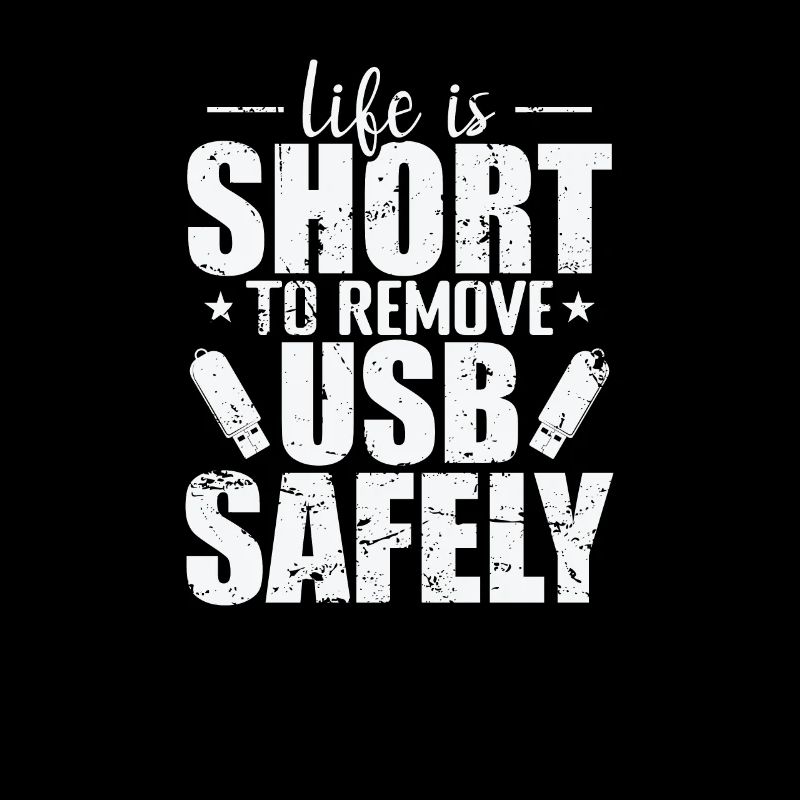 Life is Short to Remove USB Safely Disk